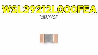 Wsl39212L000Fea - Vishay Power Metal Strip Resistors, Low Value, Surface Mount
