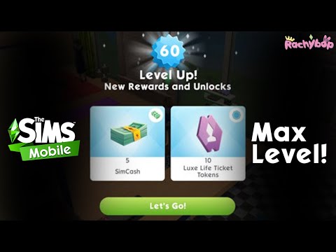 The Sims Mobile Level 60! MAX LEVEL - What to expect and the state of my game!