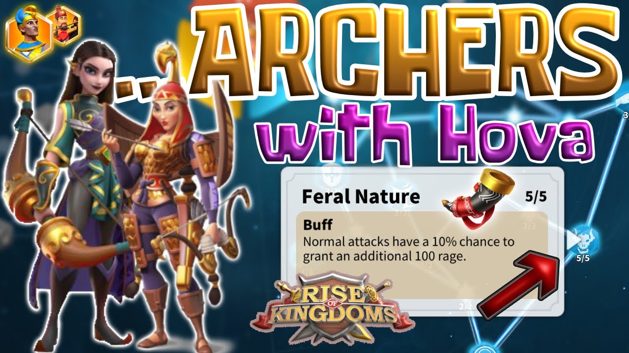 ALL ABOUT ARCHERS: Rage, Talents, Pairings [ft. Hova] - Rise of Kingdoms