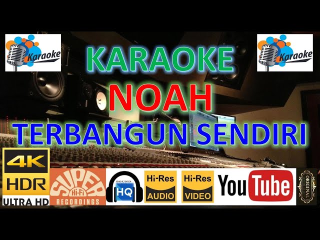 KARAOKE NOAH - 'Terbangun Sendiri' M/V Karaoke UHD 4K Original ter_jernih class=