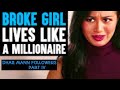 BROKE GIRL Lives Like A MILLIONAIRE She Instantly Regret It  Dhar Mann PART IV