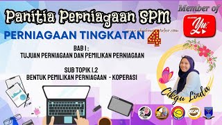 PERNIAGAAN T4 : BAB 1 (1.2 : BENTUK PEMILIKAN PERNIAGAAN - KOPERASI)