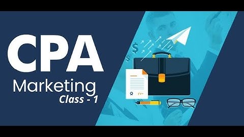 Basic Introduce About  CPA Marketing Bangla Tutorial - Class 1