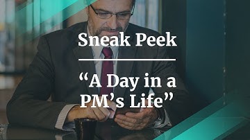 Sneak Peek: A Day in a PM