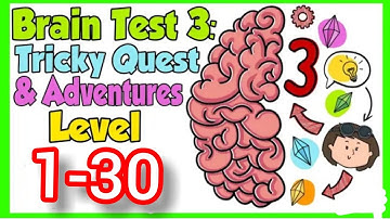 Brain Test 3: Tricky Quest & Adventures - All Levels 1-30