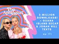 171: 3M DOWNLOADS 🍾🍾🍾 Guana Island Recap + Jonah Hill Texts