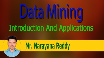 Data Mining Tutorial || Mr.Narayana Reddy || Introduction And Applications - Part-1