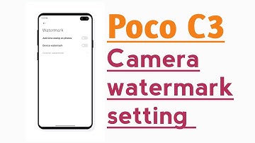 Poco C3 Camera watermark setting How to use