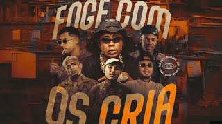 Foge com os cria  - Menor da vg, Meno K, Fr da norte e Dena (Dj Wilton)