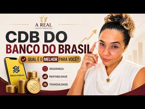 CDB BANCO DO BRASIL: COMO INVESTIR NO CDB DO BANCO DO BRASIL em 2026? Qual é o melhor CDB no BB