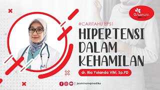 CARI TAHU EPS 1 : Hipertensi Dalam Kehamilan CARI TAHU EPS 1 : Hipertensi Dalam Kehamilan