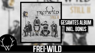 Frei.Wild - STILL II | Gesamtes Album inkl. Bonus
