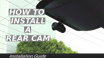 How to Install a Rear Dash Cam
