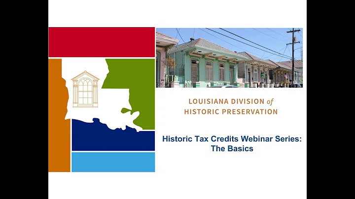 LA Historic Tax Credit Webinar Series Part 1 - State and Federal Tax Credits: The Basics
