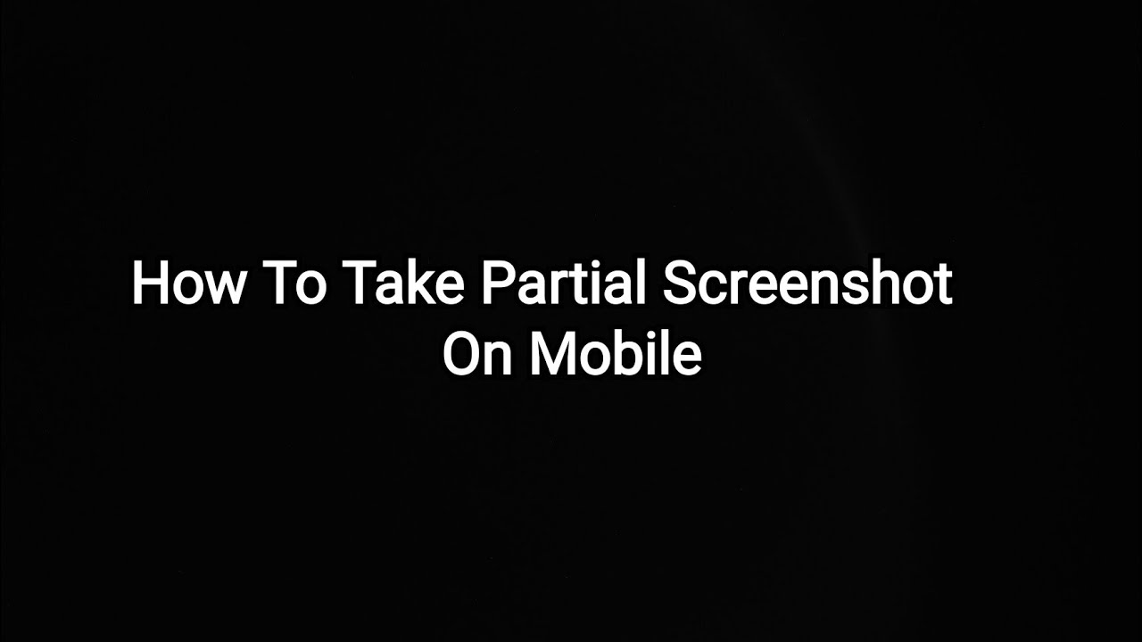 How To Take Partial Screenshot On Android Mobile YouTube how-to-take-partial-screenshot-on-android-mobile-youtube