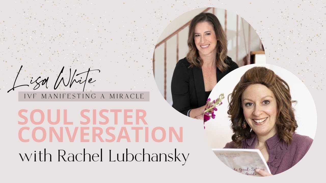 Soul Sister Conversations (13) - Rachel Lubchansky & Lisa White
