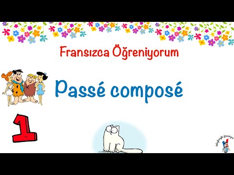 Fransızca Öğreniyorum 44: Passé composé | Geçmiş Zaman -1