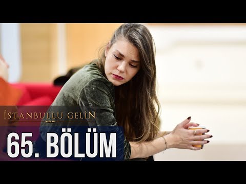 İstanbullu Gelin 65. Bölüm