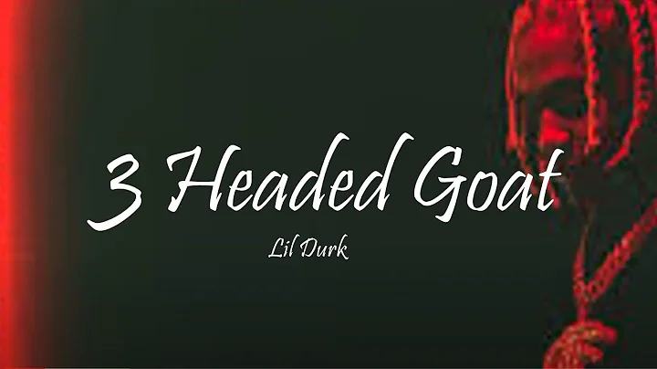 Lil Durk - 3 Headed Goat Ft. Lil Baby & Polo G (Lyrics)