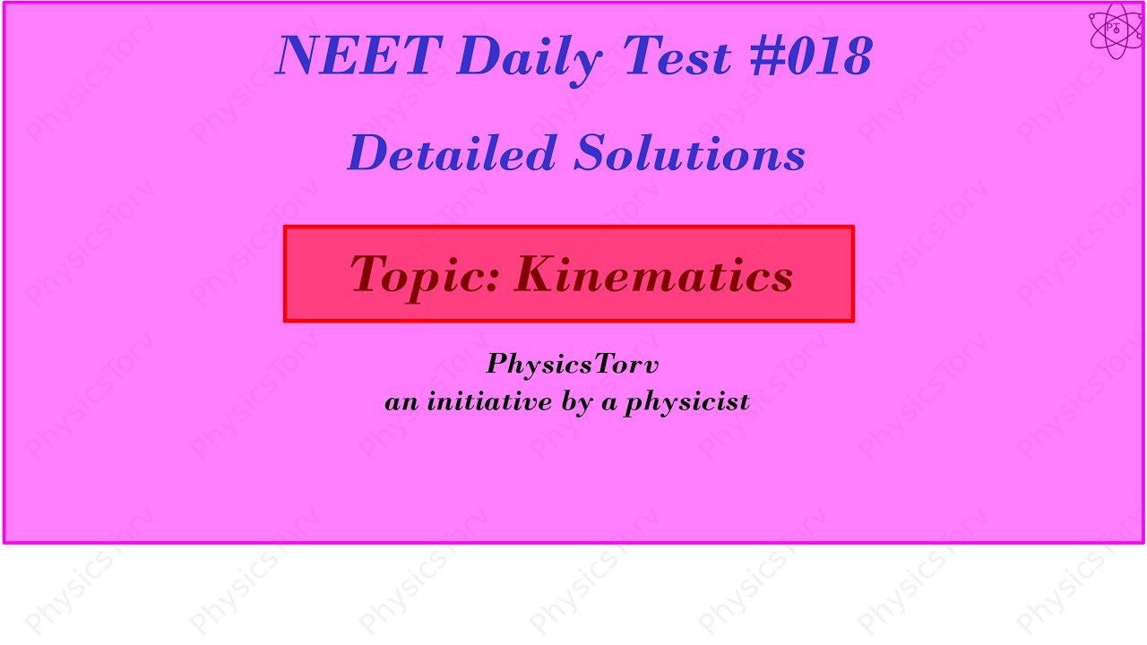 NEET Daily Test-018 (Solutions) (Kinematics) - YouTube