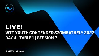 live WTT Youth Contender Szombathely 2022 | Day 4 | S 2