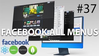 #37 FACEBOOK ALL MENU -BUILD THE BEST FACEBOOK CLONE EVER (MERN STACK) 2022