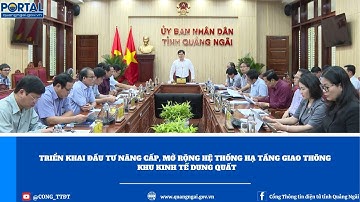 Triển khai đầu tư nâng cấp, mở rộng hệ thống hạ tầng giao thông Khu kinh tế Dung Quất