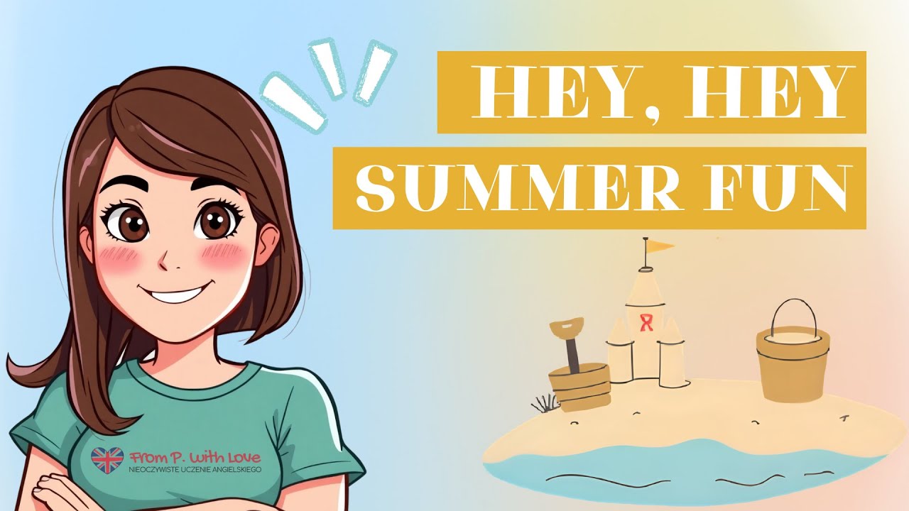Hey, hey summer fun ☀️| Summer song for kids 🎶| Letnia piosenka po angielsku