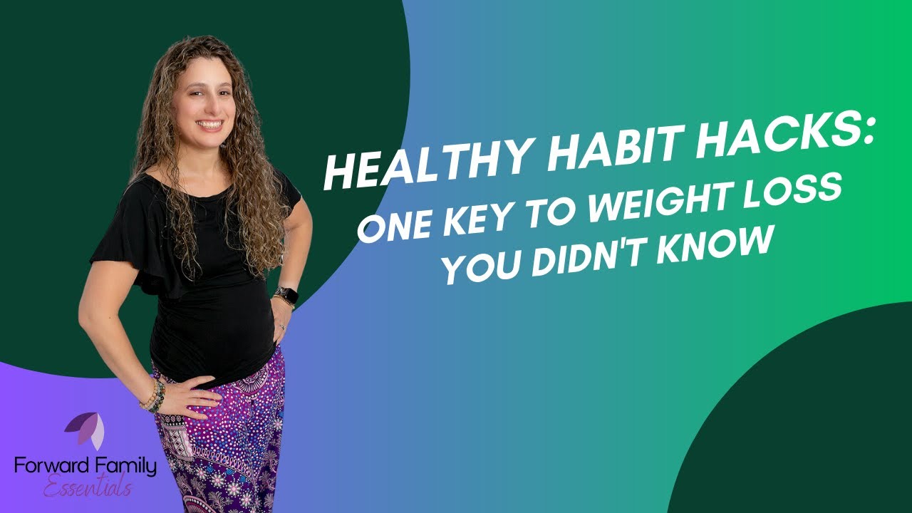 Healthy Habit Hacks: One Key to Weight Loss You Didn't Know - YouTube