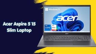 Acer Aspire 5 15 Slim Laptop – Smart Work Solution – REVIEW