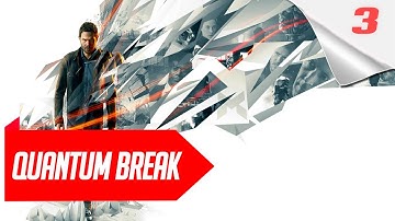 Quantum Break Gameplay Walkthrough Part 3 [ FULL GAME ]
