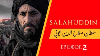 Sultan Salahuddin Ayubi | Saladin | Ep 2 Dastan imaan faroshon ki