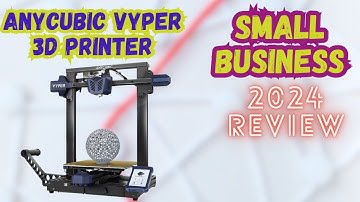 ANYCUBIC Vyper 3D Printer | 2024 Complete Review
