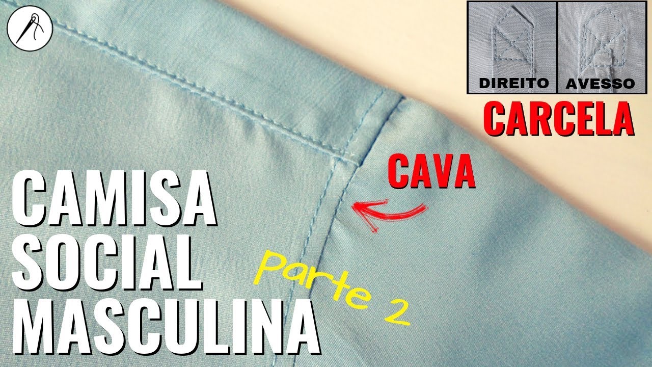 Como Costurar Camisa Social Masculina (parte 2) - Carcela, Cava e Lateral 👔