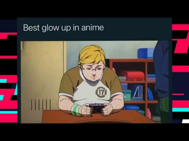 Best Glow Up in Anime 😎👌 - BiliBili