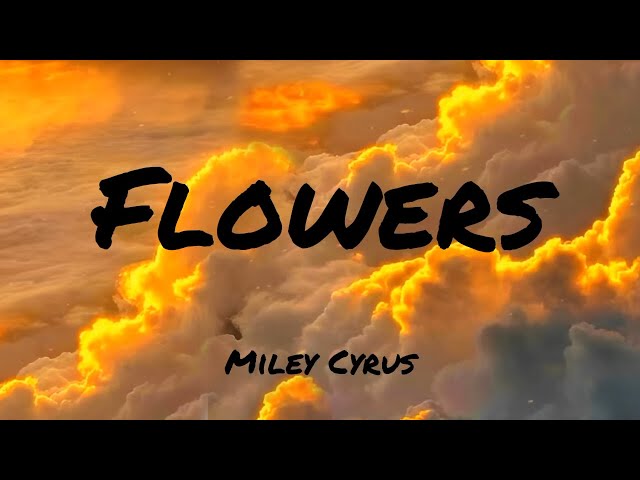 Miley Cyrus - Flowers (Lyrics) | Rema, Selena Gomez , Ed Sheeran , The Chainsmokers (Mix)🌻 class=