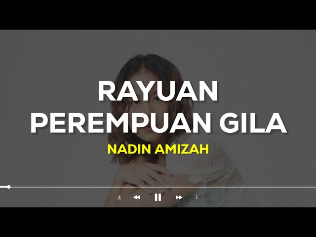 Nadin Amizah - Rayuan Perempuan Gila (Lirik Lagu) Menurutmu apa benar saat ini kau masih mencintaiku class=