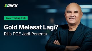 Live Trading PCE | Rilis PCE &amp; Prospek Suku Bunga AS Bisa Dorong Gold Melesat? #XAUUSD #FOREX