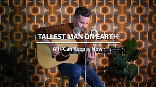 All I Can Keep Is Now - The Tallest Man On Earth | LIVE @ The Fellowship of Acoustics