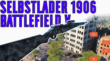 Selbstlader 1906 Best Specialization Path - Battlefield V