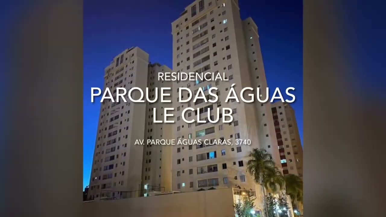 Residencial Le Club Águas Claras DF – Apartamentos á Venda em