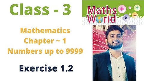 Class - 3 | Mathematics | C- 1 Numbers up to 9999 | Exercise 1.2 | Full Solutions | By - Sudhir Sir