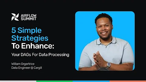 5 Simple Strategies To Enhance Your DAGs For Data Processing - Airflow Summit 2025