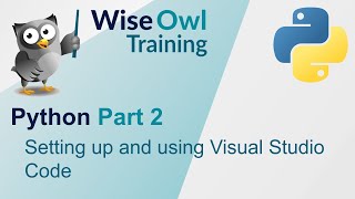 Python Part 2 - Setting up and using Visual Studio Code