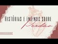Histórias e ensinamentos sobre perdão | Deus e seu povo | Gênesis 3:15 | Pr. Erickson
