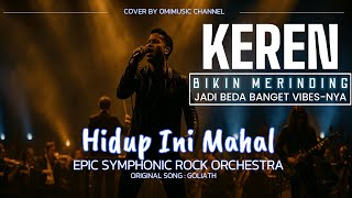 Download Lagu Hidup Ini Mahal - Goliath (Modern Rock Symphonic Orchestra Cover) By OMIMUSIC MP3