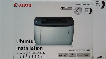 Unboxing & Installation Canon LBP 6230dn in Ubuntu