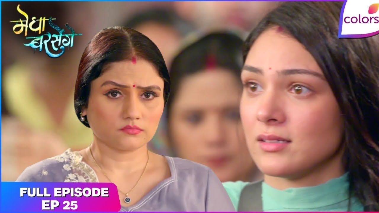 Megha Barsenge | Full Episode Ep. 25 | Megha's dilemma: witness or target? | Colors TV