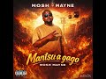 Mosh Mayne Mantsu A Gago Official Song
