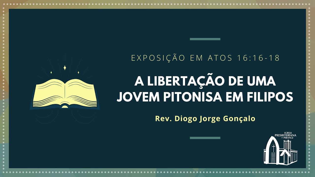 Atos 161618 A Libertação de uma Jovem Pitonisa em Filipos Rev